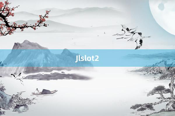 Jlslot2