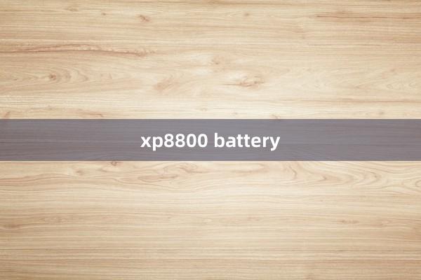 xp8800 battery