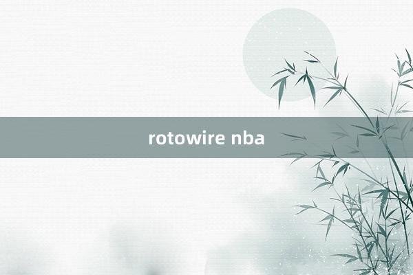 rotowire nba