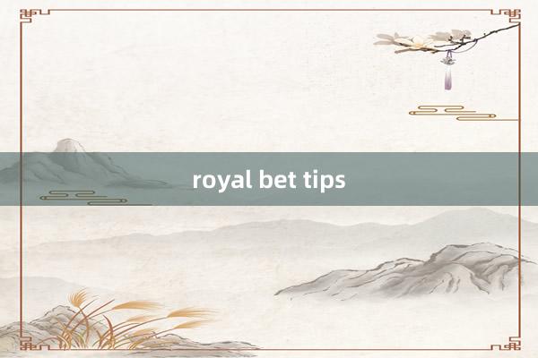 royal bet tips