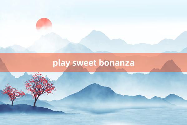 play sweet bonanza